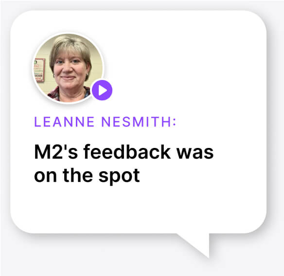 M2's feedback was  on the spotLeanne NeSmith: